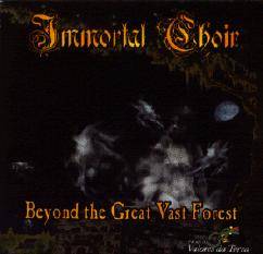 Immortal Choir : Beyond the Great Vast Forest